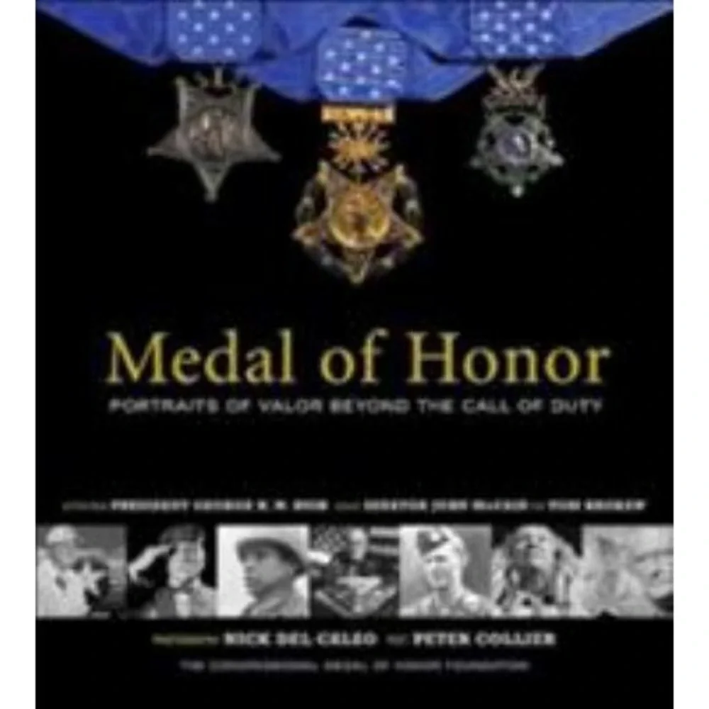 Medal of Honor‎ : Portraits of Valor Beyond the Call of Duty Hardcover Excellent